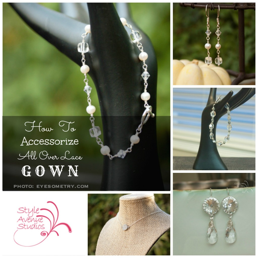 Accessorize, Lace Wedding Gown, Custom Bridal Jewelry